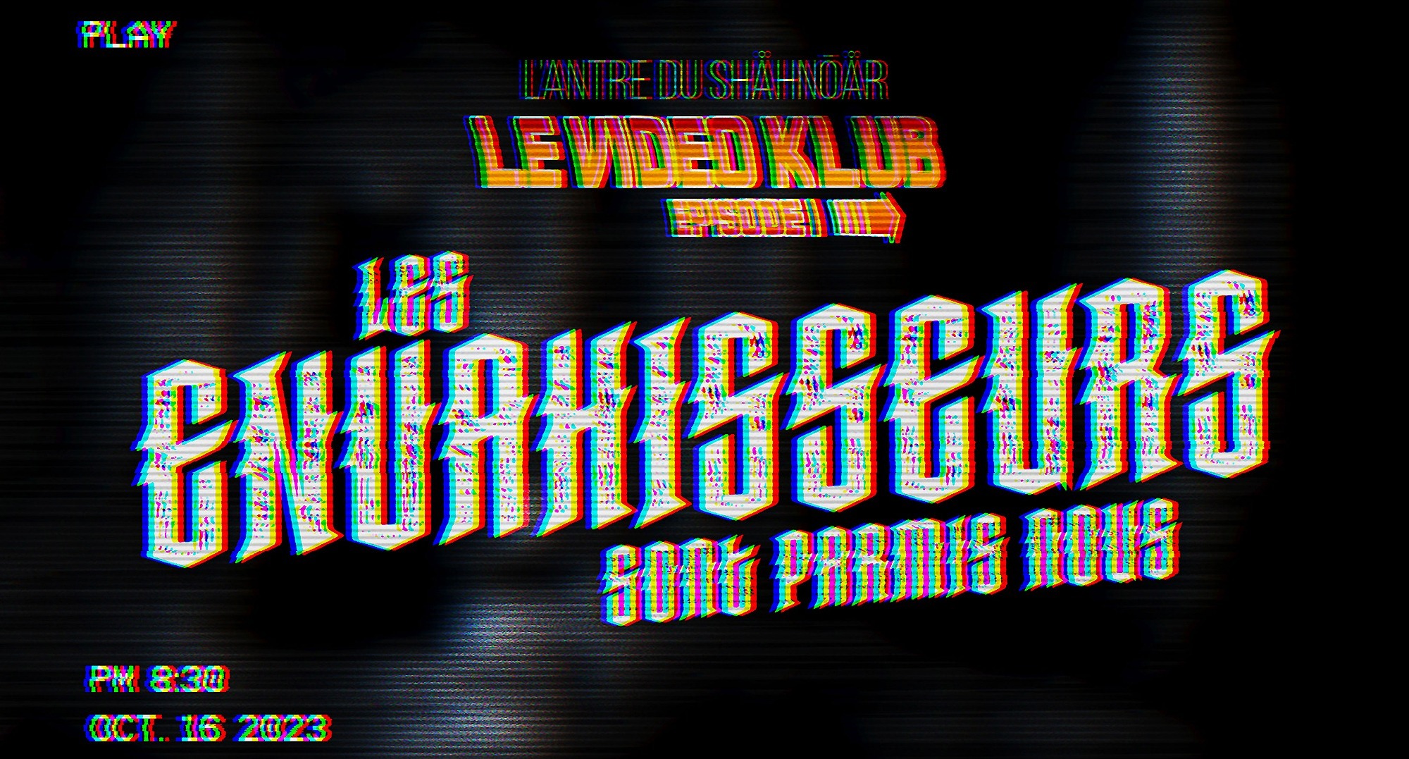 VIDEOKLUB du SHAHNOAR - Episode I - Invasion Extraterrestre - titre principal